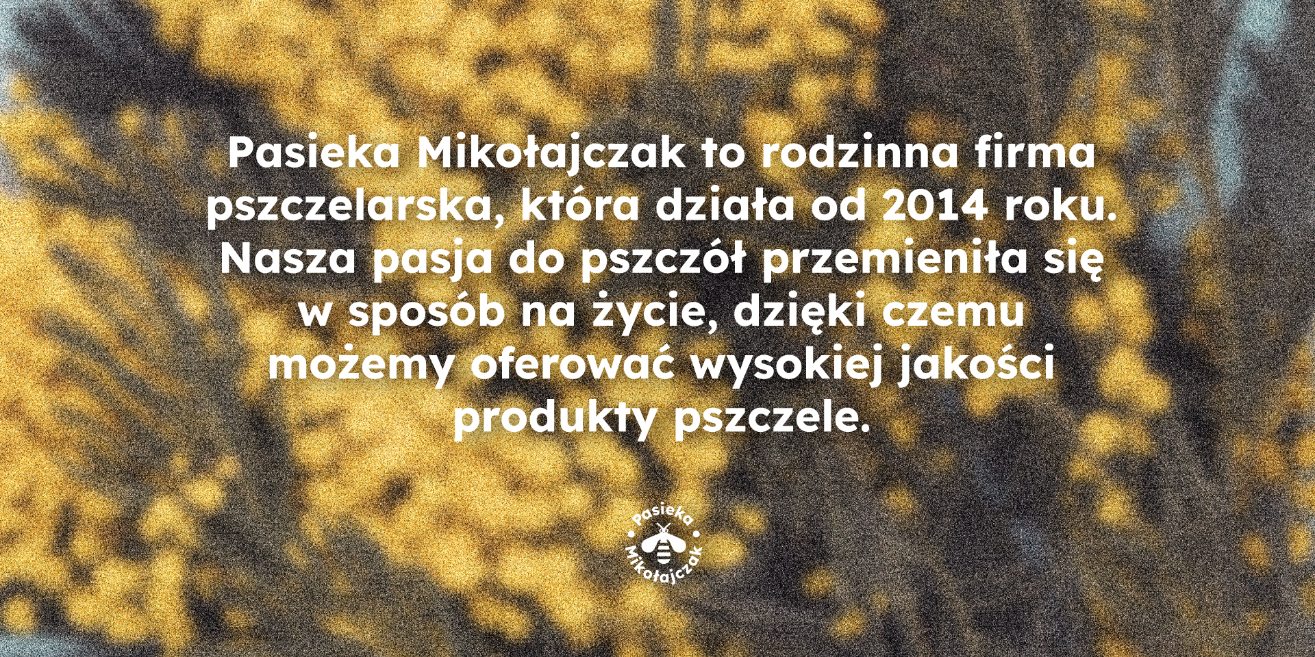 Galeria projektu Pasieka Mikołajczak